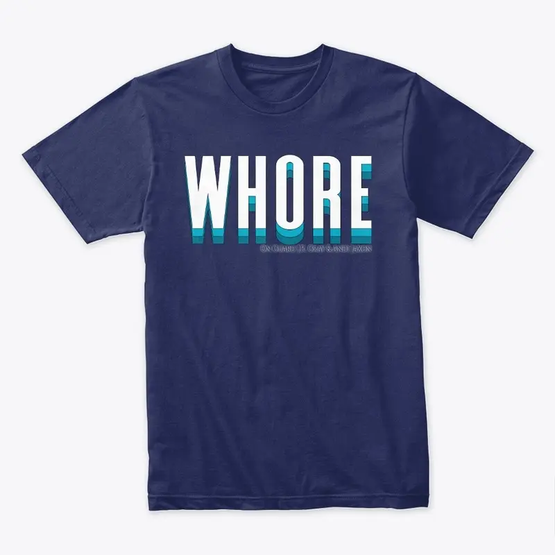 Whore Shirt